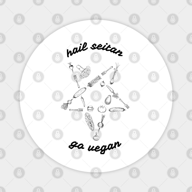 Hail seitan, go vegan / BLACK / Magnet by Meanie